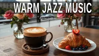 Warm Jazz Music ☕ Bossa Nova background for Studying, Working & Relaxing