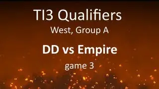 TI3 Qualifiers West: DD vs Empire, game 3