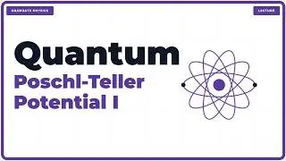 Part 1: Analytic Solutions of the Poschl-Teller Potential (Math Methods)
