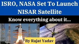 NASA-ISRO&rsquo;s &lsquo;NISAR&rsquo; Satellite Set To Transform Earth Monitoring And Disaster Response