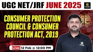 Consumer Protection council & Consumer Protection Act, 2019  | Paper 2 Commerce  | UGC NET JRF