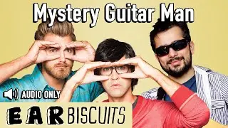Mystery Guitar Man: How I Got Here (Jun 2015)