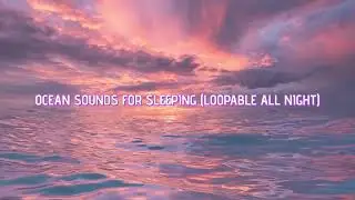 Mesmerizing Ocean Waves for Relaxation | Loopable Sunset Beach
