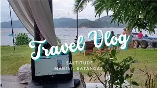 Travel Vlog: Saltitude, Mabini, Batangas