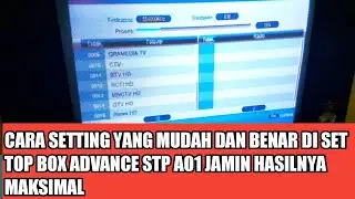 CARA SETTING YANG BENAR DAN MUDAH DI SET TOP BOX ADVANCE STP A01 JAMIN HASILNYA MAKSIMAL