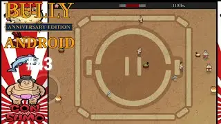 GAMEPLAY - Bully: Anniversary Edition Android - Misi #43 - Sumo Challenge [SUB.INDO]