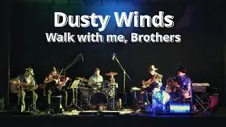 Walk With Me Brothers, Dusty Winds live avec Loup Malevil, Garidech 11 juin 2023