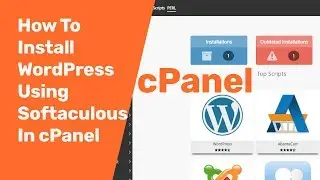 How To Install WordPress in cPanel Using Softaculous 2019 | cPanel WordPress  Install Tutorial