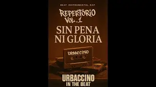 Sin Pena Ni Gloria &ndash; Repertorio Vol.1 (Boom Bap 90s) | Urbaccino BEAT INSTRUMENTAL RAP 91 BPM