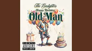 Happy Birthday, Old Man