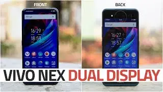 Vivo Nex Dual Display Unboxing and First Look | Two Displays on One Phone