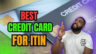 Best Credit Cards for ITIN, Boosting Scores & Disputing Bankruptcies!