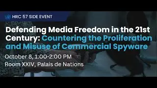 HRC57 Side Event: Defending Media Freedom in the 21st Century