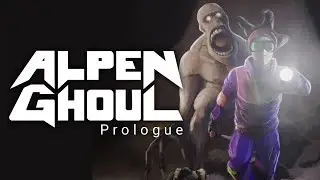 BrocBois Presents: Alpen Ghoul Prologue
