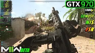 GTX 970 | COD Modern Warfare 2 BETA - Minimum Settings - 1080p / NIS, FSR