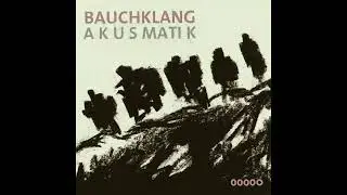 BAUCHKLANG - AKUSMATIK