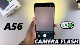 How To Use Camera Flash On Samsung Galaxy A56