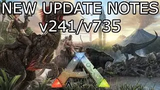 ARK: SURVIVAL EVOLVED - NEW UPDATE - (v241/v735) - PC/Xbox one)