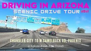 2021 Virtual Tour: Driving from Chandler City to W Camelback Rd, Phoenix, Arizona [4K]