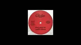 Cheryl Hunter - What About Me