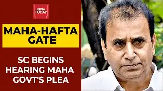 Supreme Court Begins Hearing In Maharashtra Govt's Plea Over Haft Gate | Breaking News | India Today