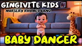 Baby Dancer | Gingivite Kids Nursery Rhymes Band #nurseryrhymes