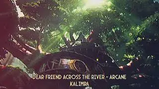 dear friend across the river - arcane (kalimba)