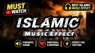 Muslim Empire Background Music Effect &bull; Islamic Background Music