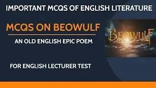 Important MCQs of English Literature | MCQS on Beowulf | Beowulf as an Epic Poem