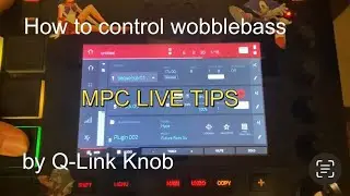 【MPC LIVE Tips】How to control wobble bass by Q-link knob