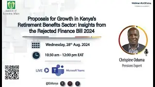 Webinar  #21of2024  Proposals for Growth in Kenya's Retirement Benefits Sector.