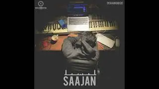 Dishank - SAAJAN (PROD. @DishankMusic , @TheAlchemii ) || Official Audio 2023