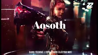 EP 22 | Aosoth | EBM & Cyberpunk & Dark Electronic |