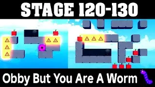 STAGE 120-130 in OBBY BUT YOU ARE A WORM 🪱(Guide for Stage 120-130 in Obby But You Are A Worm)