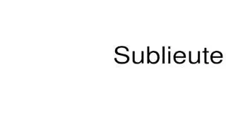 How to pronounce Sublieutenant