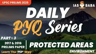 Environment|UPSC Prelims PYQ'S|Protected Areas Part-3| A Free Initiative|
