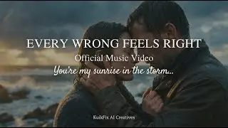 Every Wrong Feels Right (Official Music Video) | Cinematic AI Love Ballad