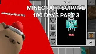 I BUILT A HOUSE (Minecraft survive 100 days part 3) EDITED WITH TEXT