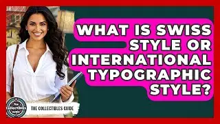 What Is Swiss Style Or International Typographic Style? - The Collectibles Guide
