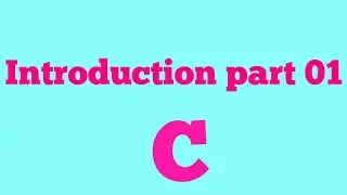 INTRODUCTION PART 01