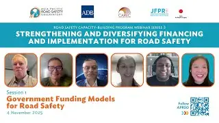 Financing and Implementation for Road Safety:  Capacity Building Webinar Series 3 - Session 1