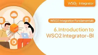 6. Введение в WSO2 Integrator-BI | Основы интеграции WSO2