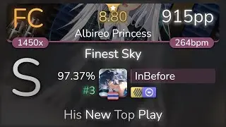 InBefore | Ceui - Finest Sky [Albireo Princess] +HDDT 97.37% {#3 915pp FC} - osu!