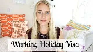 WORKING HOLIDAY VISA: MY STORY