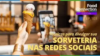 Técnicas para divulgar sua sorveteria nas redes sociais