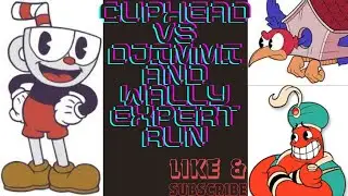 Cuphead | Djimmi The Great and Wally Warble | Expert Run