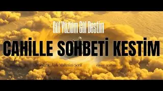Cahille Sohbeti Kestim - G&uuml;l Y&uuml;zl&uuml;m G&uuml;l Destim (Mahz&ucirc;ni Şerif) | Araftan COVER
