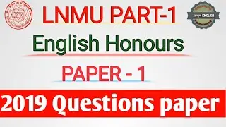 🔴LNMU PART-1 English Honours Paper-1 2019 Questions paper review/LNMU previous years paper.