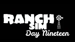 Ranch Simulator Day Nineteen #ranchsim #playertigabelas