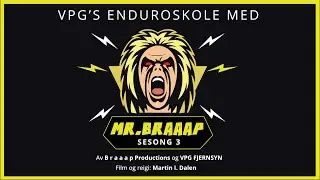 VPG'S ENDUROSKOLE MED MR. BRAAAP S3E1
